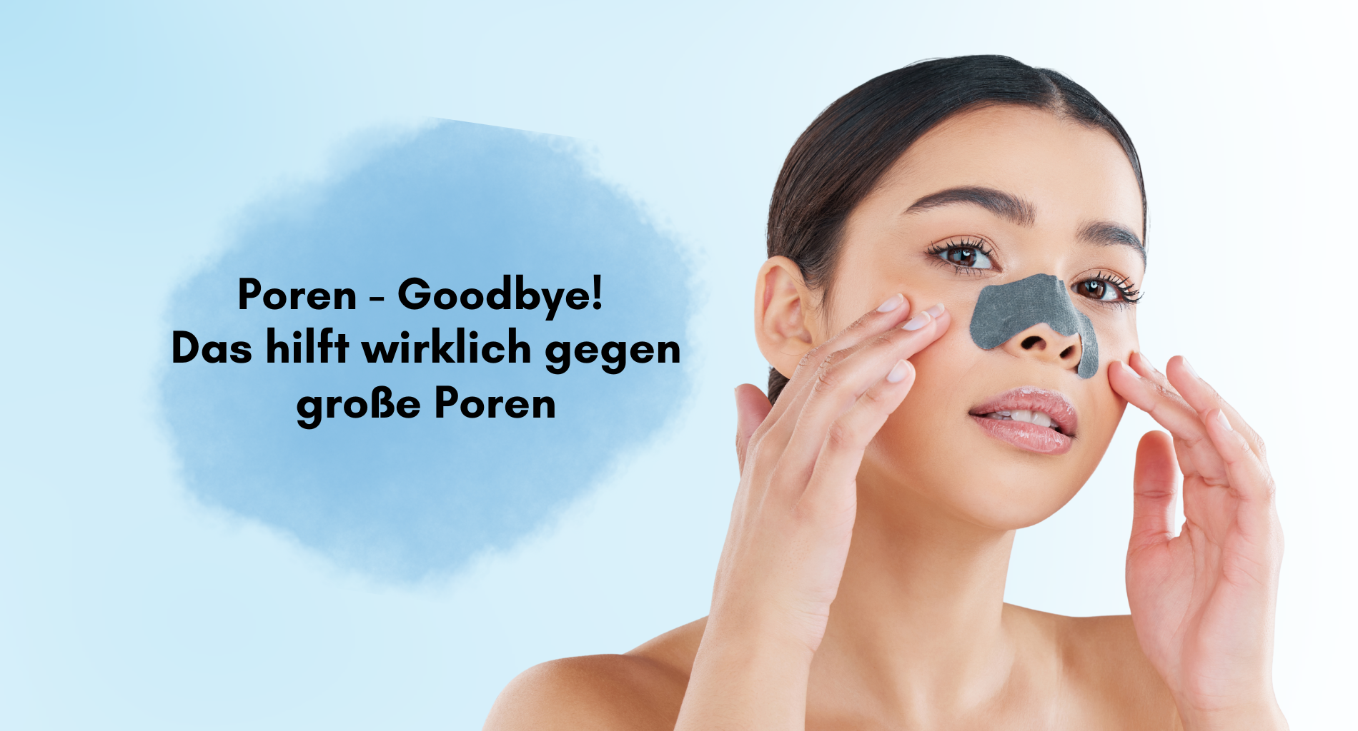 Poren - Goodbye! Das hilft wirklich gegen große Poren