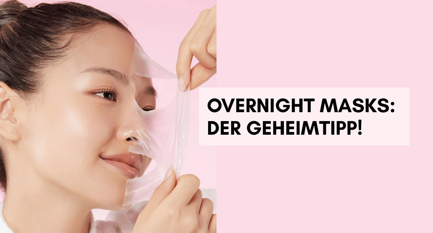 Overnight Masks: Der Geheimtipp für intensive Pflege im Schlaf