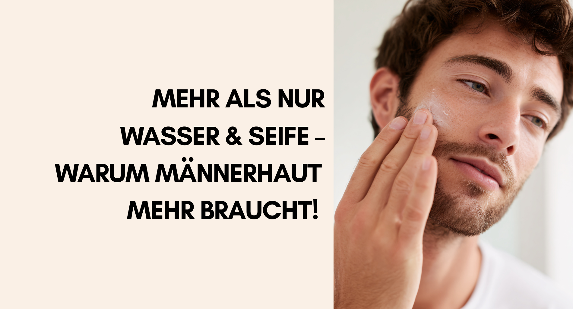 Männer & Skincare: Warum Hautpflege auch für Männer wichtig ist