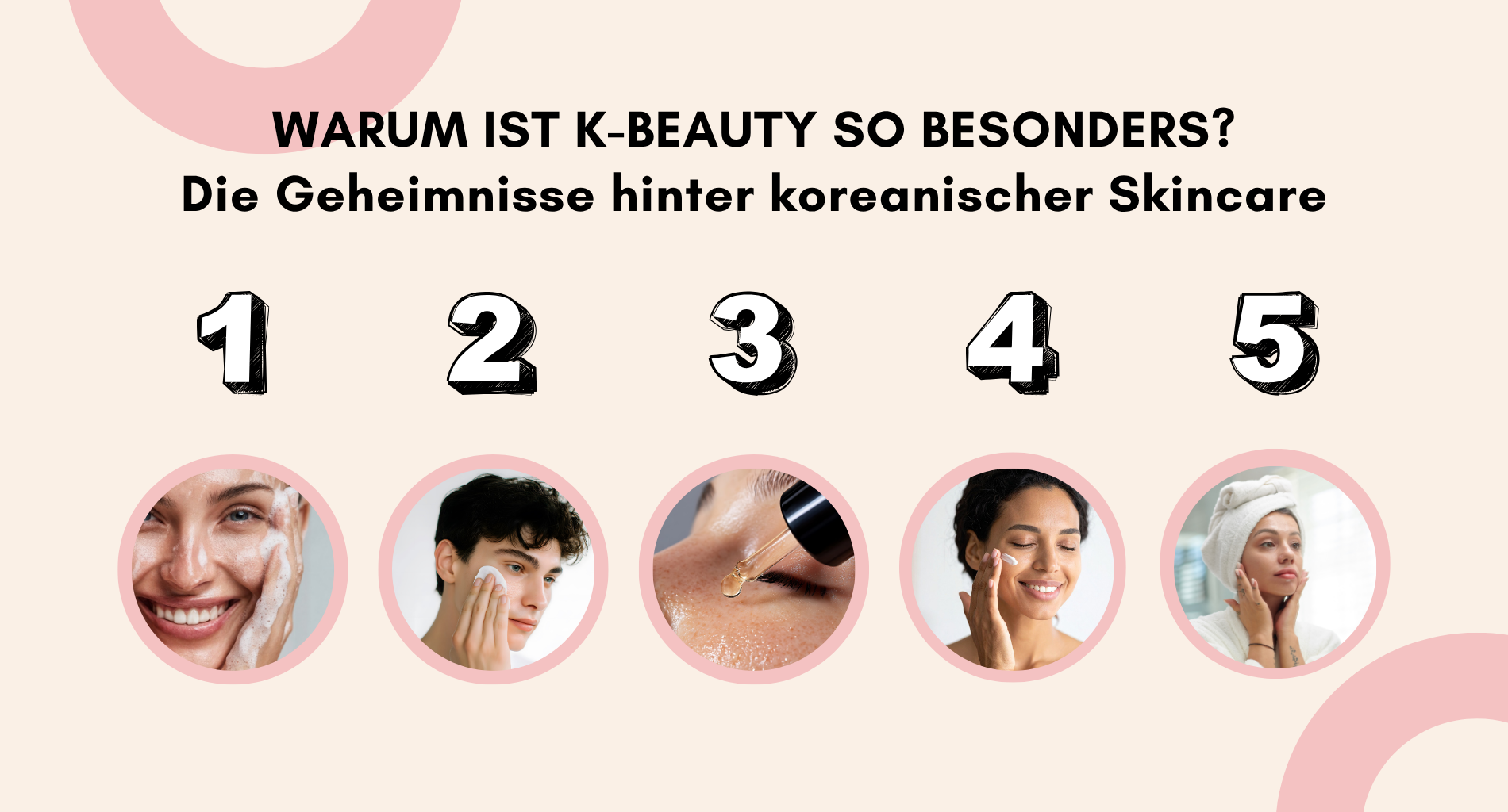 Warum ist K-Beauty so besonders? Die Geheimnisse hinter koreanischer Skincare.